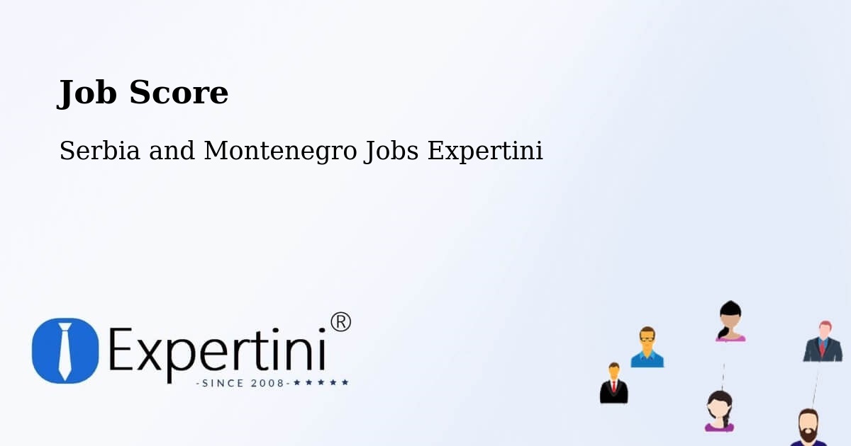 Job Score & Job Description Score Tool – Vanier - Serbia and Montenegro Jobs Expertini