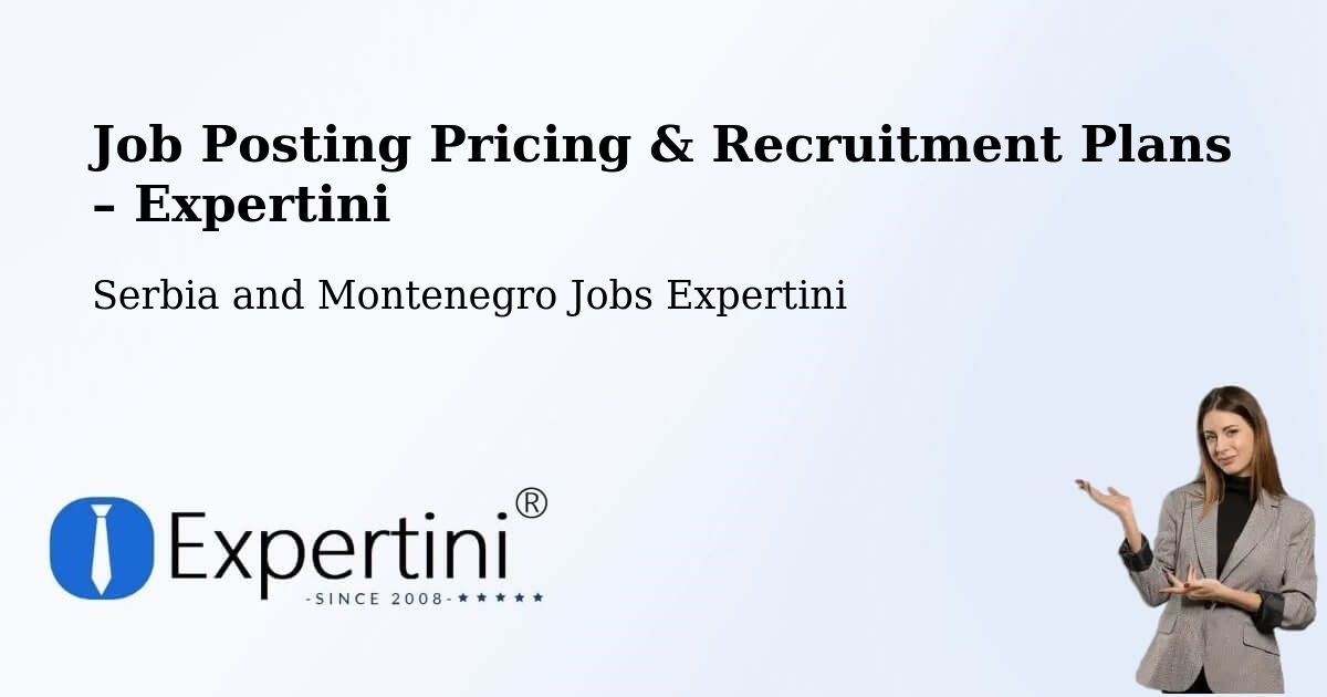 Job Posting Pricing & Recruitment Plans – Vanier - Vanier, Serbia and Montenegro Jobs Expertini